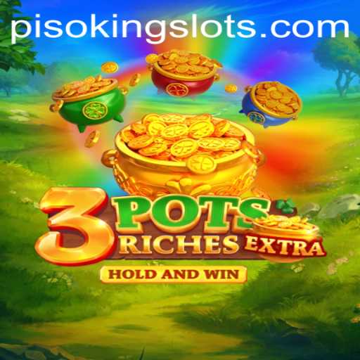 Explore the Thrills of 3potsExtra: The Game Revolutionized by PISOKING