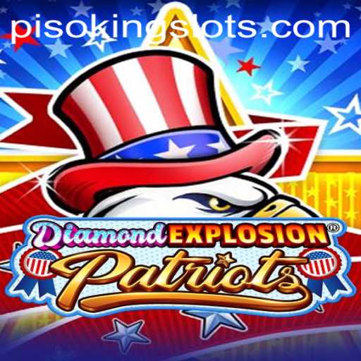 DiamondExplosionPatriots: A Revolutionary Gaming Experience with PISOKING Elements