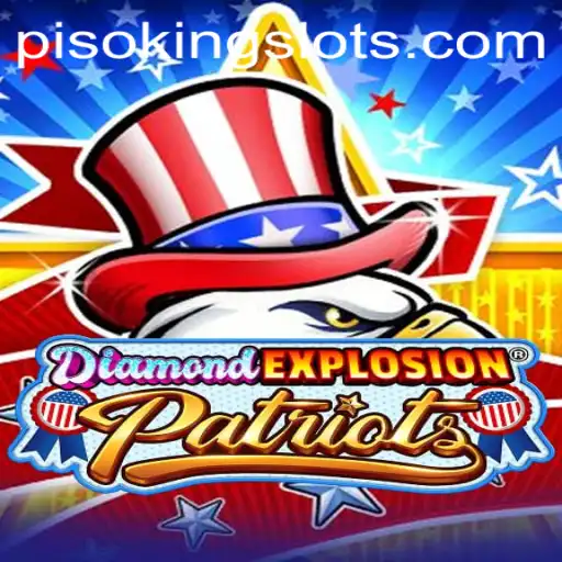 DiamondExplosionPatriots: A Revolutionary Gaming Experience with PISOKING Elements