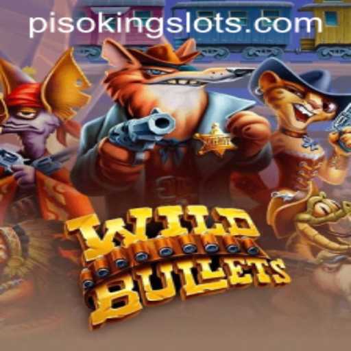 Discover the Thrills of WildBullets: An Exciting Journey with PISOKING